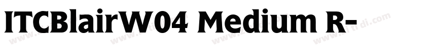 ITCBlairW04 Medium R字体转换